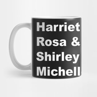 Harriet & Rosa & Shirley & Michelle Mug